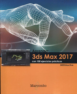 APRENDER 3DS MAX 2017 CON 100 EJERCICIOS PRACTICOS