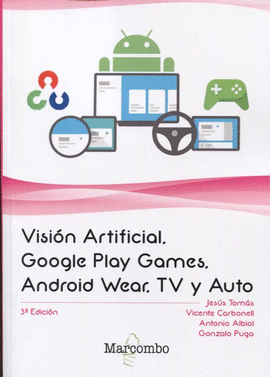VISION ARTIFICIAL, GOOGLE PLAY GAMES, ANDROID WEAR, TV Y AUTO