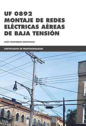 UF0892 MONTAJE DE REDES ELECTRICAS AEREAS DE BAJA TENSION