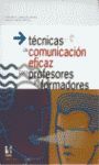 TECNICAS DE COMUNICACION EFICAZ PARA PROFESORES Y FORMADORES