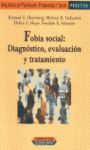 FOBIA SOCIAL: DIAGNOSTICO, EVALUACION Y TRATAMIENTO