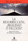 LA RESURRECCION, ¿REALIDAD O FICCION?