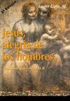 JESUS,ALEGRIA DE LOS HOMBRES (HOMILIAS CICLO B)
