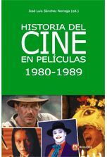 HISTORIA DEL CINE EN PELICULAS 1980 - 1989
