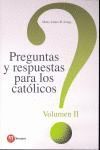 PREGUNTAS Y RESPUESTAS PARA LOS CATÓLICOS II
