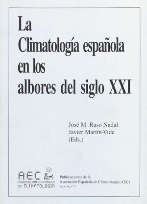 CLIMATOLOGIA ESPAÑOLA EN ALBORES SIGLO XXI