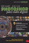 PHOTOSHOP PARA VIDEO DIGITAL (CD-ROM)