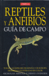 REPTILES Y ANFIBIOS: GUIA DE CAMPO