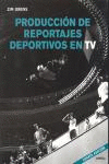 PRODUCCION DE REPORTAJES DEPORTIVOS EN TELEVISION 4º EDICION