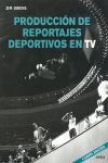 PRODUCCION DE REPORTAJES DEPORTIVOS EN TELEVISION 4º EDICION