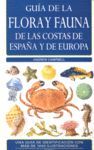 GUIA DE LA FLORA Y FAUNA DE LAS COSTAS DE ESPAÑA Y EUROPA
