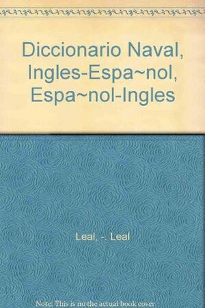 DICCIONARIO NAVAL INGLES-ESPAÑOL, ESPAÑOL-INGLES