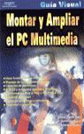 GUIA VISUAL MONTAR Y AMPLIAR PC MULTIMEDIA