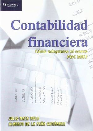 CONTABILIDAD FINANCIERA: COMO ADAPTARSE NUEVO PGC 2007