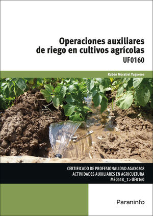 OPERACIONES AUXILIARES DE RIEGO EN CULTIVOS AGRICO.UF0160