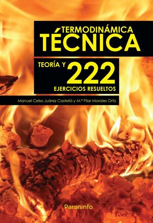 TERMODINAMICA TECNICA:TEORIA Y 222 EJERCICIOS RESUELTOS