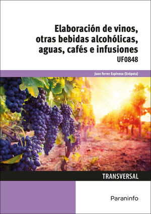 ELABORACION DE VINOS, OTRAS BEBIDAS ALCOHOLICAS, AGUAS, CAFES E I