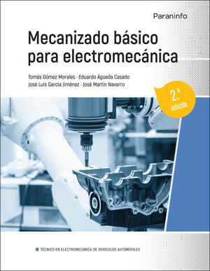 MECANIZADO BASICO PARA ELECTROMECANICA 2/E 2023 (C