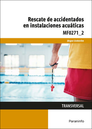 RESCATE DE ACCIDENTADOS EN INSTALACIONES ACUATICAS MF0271-2