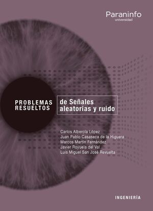 PROBLEMAS RESUELTOS DE SEÑALES ALEATORIAS Y RUIDO // COLECCION: P