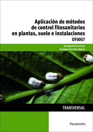 APLICACION DE METODOS DE CONTROL FITOSANITARIOS EN PLANTAS, SUELO