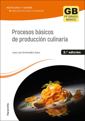 PROCESOS BASICOS DE PRODUCCION CULINARIA 2/E 2023