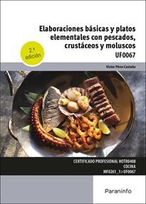 ELABORACIONES BASICAS Y PLATOS ELEMEN.CON PESCA.2/E UF0067