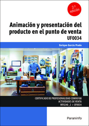 ANIMACION Y PRESENTA.PRODUCTO PUNTO DE VENTA 2/E UF0034