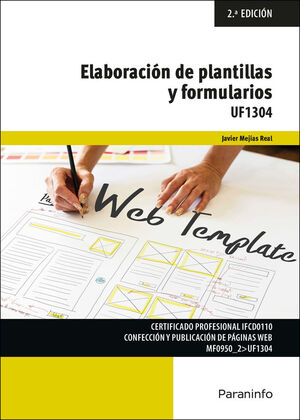 ELABORACION DE PLANTILLAS Y FORMULARIOS 2/E UF1304