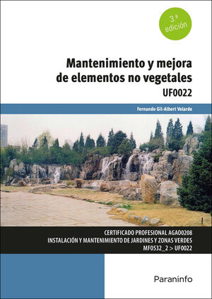 MANTENIMIENTO Y MEJORA ELEMENTOS NO VEGETALES 3/E UF0022