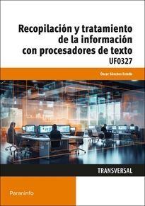 RECOPILACION Y TRATAMI.INFORMACION PROCESA.TEXTO UF0327