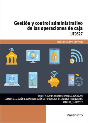 GESTION Y CONTROL ADMINIST.OPERACIONES DE CAJA UF0527