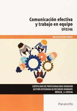 COMUNICACION EFECTIVA Y TRABAJO EN EQUIPO UF0346