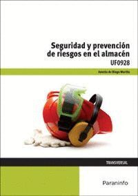 SEGURIDAD Y PREVENCION DE RIESGOS EN EL ALMACEN UF0928