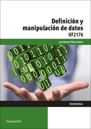 DEFINICION Y MANIPULACION DE DATOS UF2176