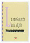 LA TRANSFORMACION DE LA RELIGION