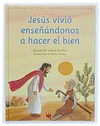 JESUS VIVIO ENSEÑANDONOS A HACER EL BIEN