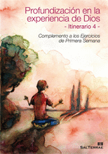PROFUNDIZACION EN LA EXPERIENCIA DE DIOS ITINERARIO 4 3/E