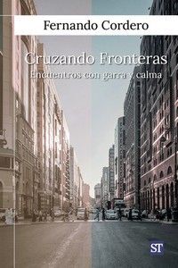 CRUZANDO FRONTERAS ENCUENTROS CON GARRA Y CALMA