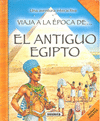 EL ANTIGUO EGIPTO (VIAJA A LA EPOCA DE...)