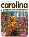 CAROLINA Y EL REGALO DE CUMPLEAÑOS