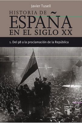 HISTORIA DE ESPAÑA EN EL SIGLO XX (VOLUMEN 1)