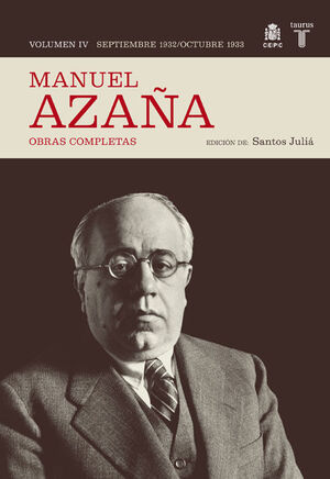 OBRAS COMPLETAS MANUEL AZAÑA TOMO IV (SEPTIEMBRE-OCTUBRE 1932-3