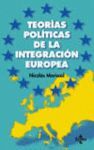 TEORIAS POLITICAS DE LA INTEGRACION EUROPEA