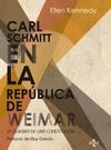 CARL SCHMITT EN LA REPÚBLICA DE WEIMAR