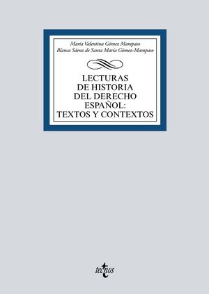 LECTURAS DE HISTORIA DEL DERECHO ESPAÑOL: TEXTOS Y CONTEXTOS