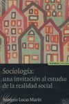 SOCIOLOGIA: UNA INVITACION AL ESTUDIO DE LA REALIDAD SOCIAL