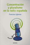CONCENTRACION Y PLURALISMO EN LA RADIO ESPAÑOLA