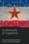 LA DISOLUCIÓN DE YUGOSLAVIA