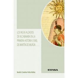 INCAS ALZADOS DE VILCABAMBA EN LA PRIMERA HISTORIA (1590) DE MART